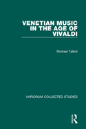 Venetian Music in the Age of Vivaldi