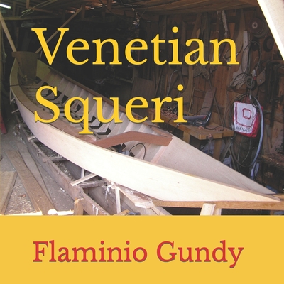 Venetian Squeri - Salentino, Enzo, and Gundy, Flaminio