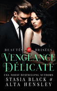 Vengeance dlicate: Dark romance au coeur d'une socit secrte