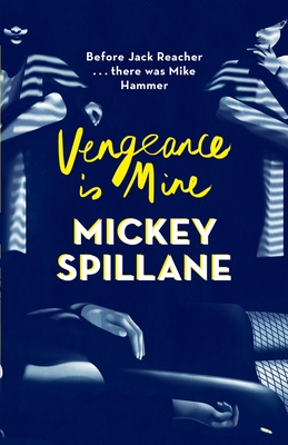 Vengeance is Mine - Spillane, Mickey