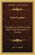 Veni Creator: Thoughts on the Person and Work of the Holy Spirit of Promise