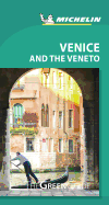 Venice and the Veneto - Michelin Green Guide: The Green Guide