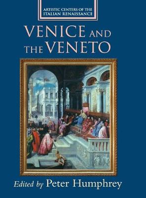 Venice and the Veneto - Humfrey, Peter (Editor)
