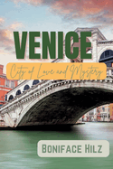 Venice: City of love and mystery