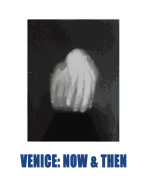 Venice: Now & Then