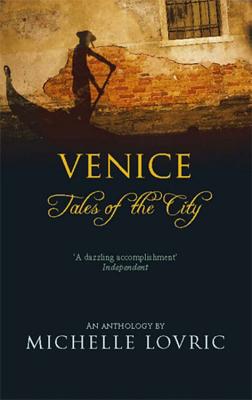 Venice: Tales of the City - Lovric, Michelle