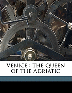 Venice: The Queen of the Adriatic