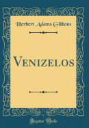 Venizelos (Classic Reprint)