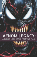 Venom Legacy: A closer look at the first two films