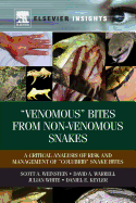 Venomous Bites from Non-Venomous Snakes: A Critical Analysis of Risk and Management of Colubrid Snake Bites