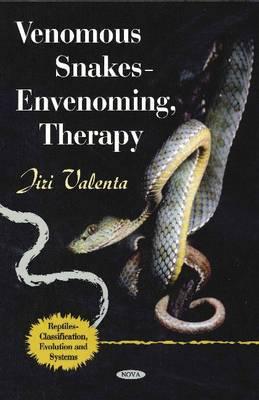 Venomous Snakes: Envenoming, Therapy - Valenta, Jiri