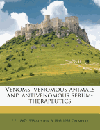 Venoms; Venomous Animals and Antivenomous Serum-Therapeutics