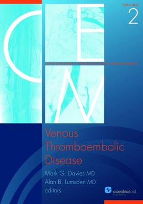 Venous Thromboembolic Disease: Contemporary Endovascular Management Vol 2 - Davies, Mark G (Editor), and Lumsden, Alan B (Editor)