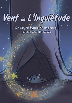 Vent de l'Inqui?tude - Douma, Mk (Illustrator), and Armstrong, Laura Lynne