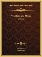 Ventilation in Mines (1903)