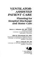 Ventilator-Assisted Patient Care - Driscoll, and Johnson, Dawn L