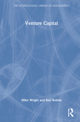 Venture Capital - Wright, Mike, and Robbie, Ken