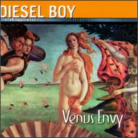 Venus Envy - Diesel Boy