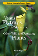 Venus Flytraps, Bladderworts and Other Wild and Amazing Plants