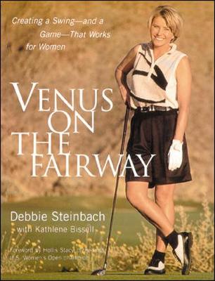 Venus on the Fairway - Steinbach, Debbie, and Bissell, Kathlene, and Stacy, Hollis (Foreword by)