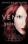 Venus Shining: Trinity Forest Book 3