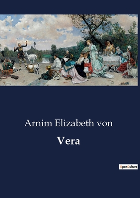 Vera - Elizabeth Von, Arnim