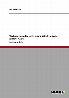 Veranderung Der Luftverkehrsstrukturen in Jungster Zeit - Wesseling, Jan