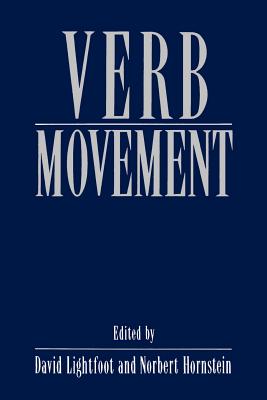 Verb Movement - Lightfoot, David (Editor), and Hornstein, Norbert, Professor (Editor)