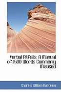 Verbal Pitfalls: A Manual of 1500 Words Commonly Misused