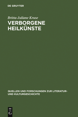 Verborgene Heilk Nste: Geschichte Der Frauenmedizin Im Sp Tmittelalter - Kruse, Britta-Juliane