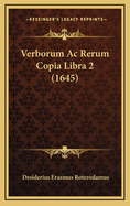 Verborum AC Rerum Copia Libra 2 (1645)