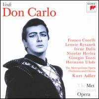 Verdi: Don Carlo - Franco Corelli (vocals); Gabor Carelli (vocals); Giorgio Tozzi (vocals); Hermann Uhde (vocals); Irene Dalis (vocals);...