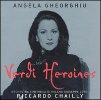 Verdi Heroines - Angela Gheorghiu (soprano); Laura Polverelli (mezzo-soprano); Shana Downes (cello); Tizana Tramonti (mezzo-soprano);...
