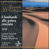 Verdi: I lombardi alla prima crociata - Anna di Stasio (vocals); Fernando Jacopucci (vocals); Luciano Pavarotti (vocals); Mario Rinaudo (vocals);...