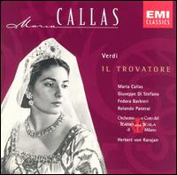 Verdi: Il Trovatore (Highlights) - Fedora Barbieri (vocals); Giuseppe di Stefano (vocals); Luisa Villa (vocals); Maria Callas (vocals); Nicola Zaccaria (vocals); Renato Ercolani (vocals); Rolando Panerai (vocals); La Scala Theater Orchestra & Chorus; Herbert von Karajan (conductor)