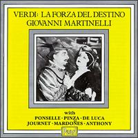 Verdi: La Forza del Destino - Ezio Pinza (bass); Giovanni Martinelli (vocals); Giuseppe de Luca (bass); Grace Anthony (soprano); Jose Mardones (bass);...