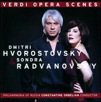 Verdi: Opera Scenes - Dmitri Hvorostovsky (baritone); Sondra Radvanovsky (soprano); Philharmonia of Russia; Constantine Orbelian (conductor)