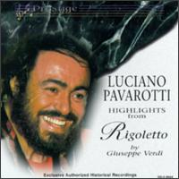 Verdi: Rigoletto (Highlights) - Adriana Lazzarini (vocals); Luciano Pavarotti (tenor); Margherita Benetti (vocals); Margherita Rinaldi (vocals);...