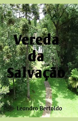 Vereda da Salva??o - Bertoldo, Leandro