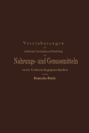 Vereinbarungen Zur Einheitlichen Untersuchung Und Beurtheilung Von Nahrungs- Und Genussmitteln Sowie Gebrauchsgegenstanden Fur Das Deutsche Reich: Ein Entwurf Festgestellt Nach Den Beschlussen Der Auf Anregung Des Kaiserlichen Gesundheitsamtes...