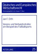 Vereins- und Verbandsstrafen am Beispiel des Fu?ballsports