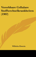 Vererbbare Cellulare Stoffwechselkrankheiten (1902)