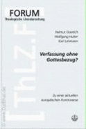 Verfassung Ohne Gottesbezug?: Zu Einer Aktuellen Europaischen Kontroverse