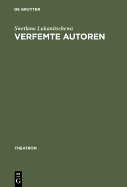 Verfemte Autoren: Werke Von Marina Cvetaeva, Michail Bulgakov, Aleksandr Vvedenskij Und Daniil Charms Auf Den Deutschen Buhnen Der 90er Jahre