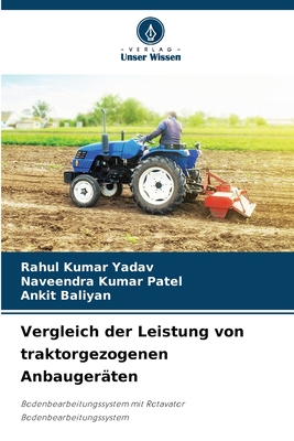 Vergleich der Leistung von traktorgezogenen Anbauger?ten - Yadav, Rahul Kumar, and Patel, Naveendra Kumar, and Baliyan, Ankit