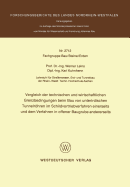 Vergleich Der Technischen Und Wirtschaftlichen Grenzbedingungen Beim Bau Von Unterirdischen Tunnelrohren Im Schildvortriebverfahren Einerseits Und Dem Verfahren in Offener Baugrube Andererseits