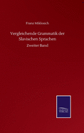 Vergleichende Grammatik der Slavischen Sprachen: Zweiter Band