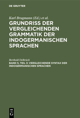 Vergleichende Syntax der indogermanischen Sprachen - Delbrck, Berthold