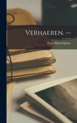 Verhaeren. -- - Jones, Percy Mansell 1889-1968