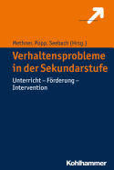 Verhaltensprobleme in Der Sekundarstufe: Unterricht - Forderung - Intervention